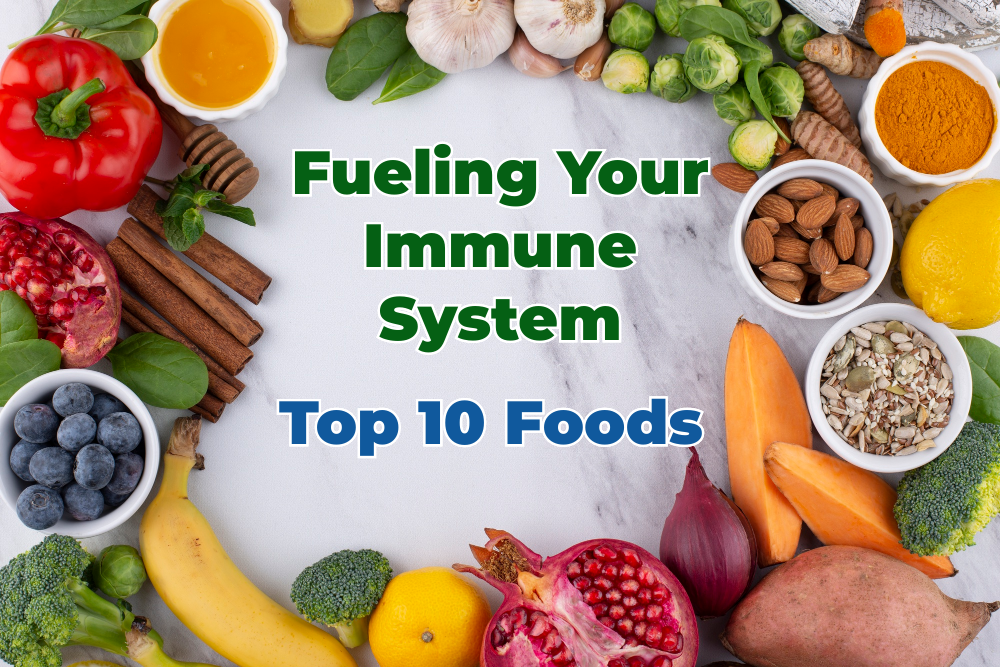 Fueling Your Immune System Top 10 Foods