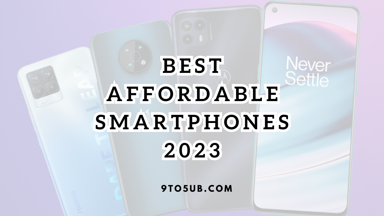 Best Affordable Smartphones 2023 Top 5 Expert Picks, Features, and