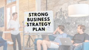 Strong Business Strategy Plan